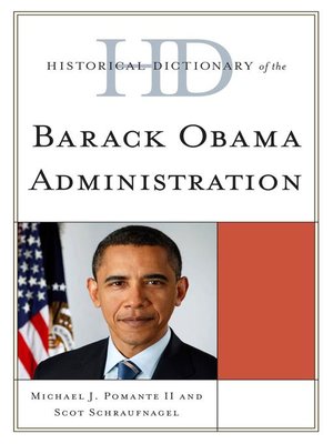 cover image of Historical Dictionary of the Barack Obama Administration